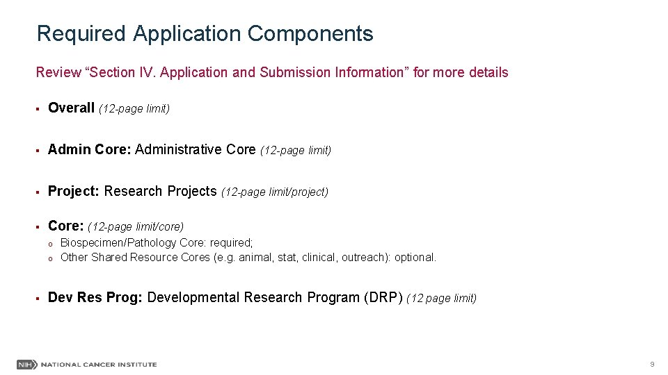 Required Application Components Review “Section IV. Application and Submission Information” for more details §