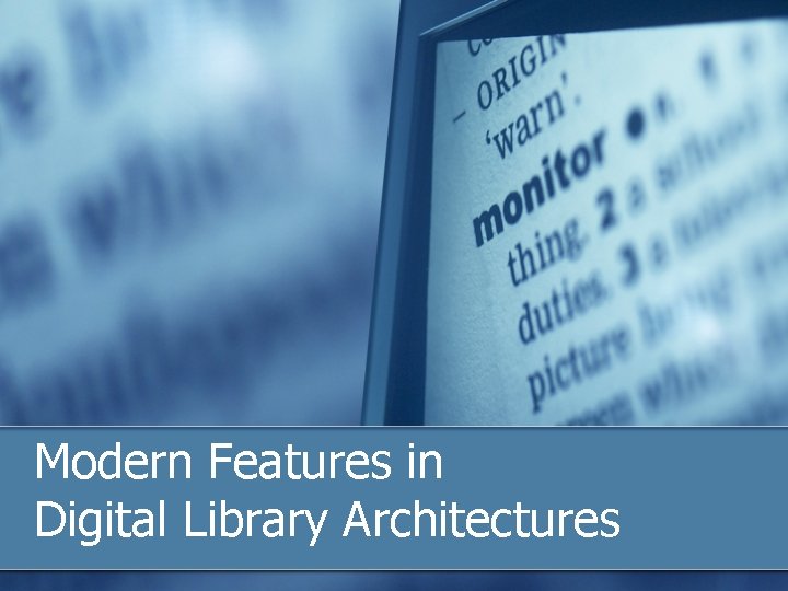 Modern Features in Digital Library Architectures 