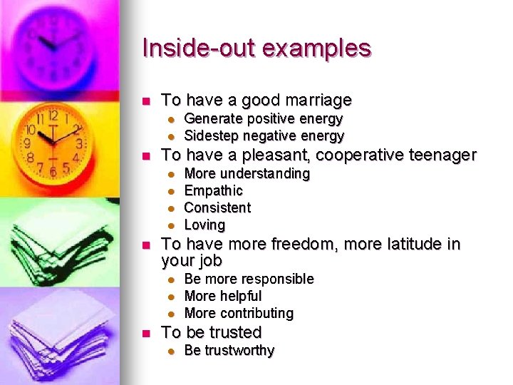 Inside-out examples n To have a good marriage l l n To have a