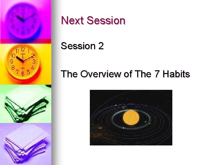Next Session 2 The Overview of The 7 Habits 