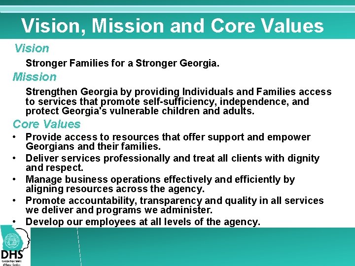 Vision, Mission and Core Values Vision Stronger Families for a Stronger Georgia. Mission Strengthen