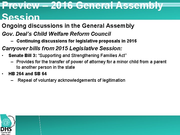 Preview – 2016 General Assembly Session Ongoing discussions in the General Assembly Gov. Deal’s