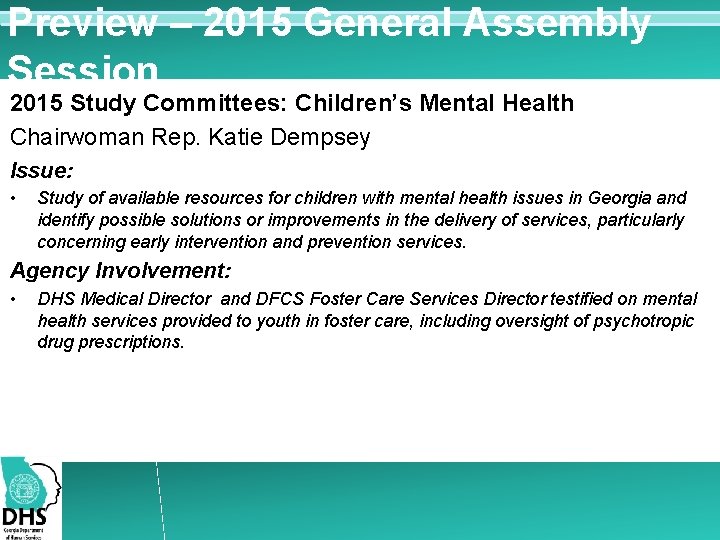 Preview – 2015 General Assembly Session 2015 Study Committees: Children’s Mental Health Chairwoman Rep.