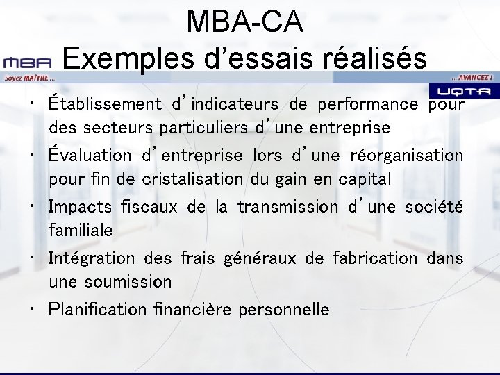 MBA-CA Exemples d’essais réalisés • Établissement d’indicateurs de performance pour des secteurs particuliers d’une