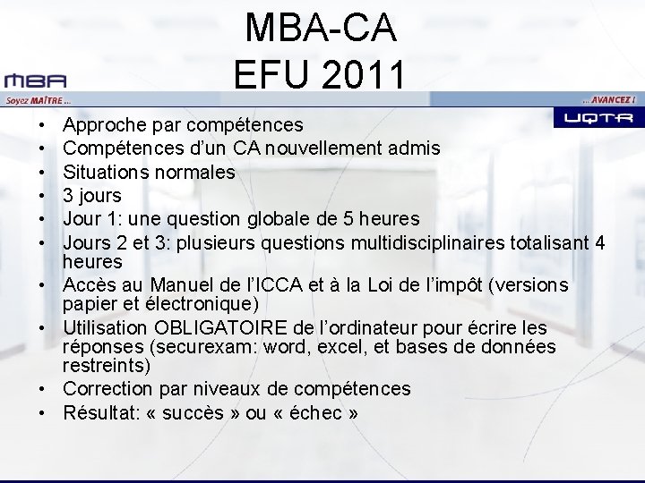 MBA-CA EFU 2011 • • • Approche par compétences Compétences d’un CA nouvellement admis