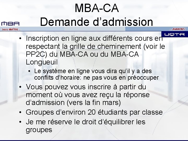 MBA-CA Demande d’admission • Inscription en ligne aux différents cours en respectant la grille