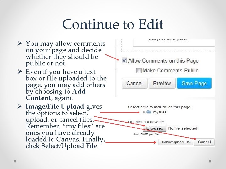 Continue to Edit Ø You may allow comments on your page and decide whether
