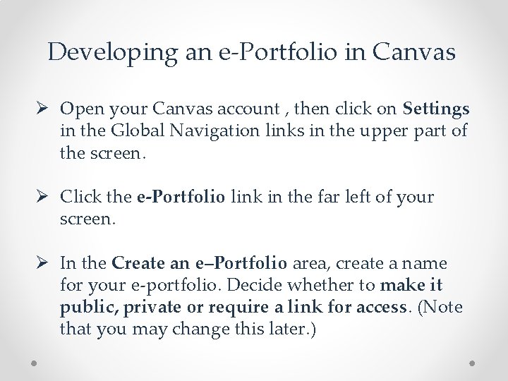 Developing an e-Portfolio in Canvas Ø Open your Canvas account , then click on