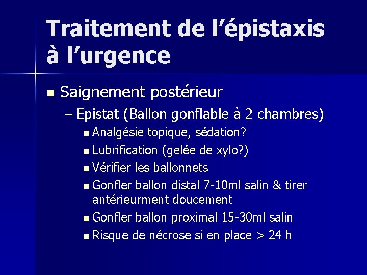 Traitement de l’épistaxis à l’urgence n Saignement postérieur – Epistat (Ballon gonflable à 2