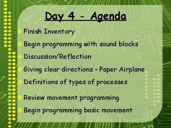 Day 4 - Agenda v Finish Inventory v Begin programming with sound blocks v