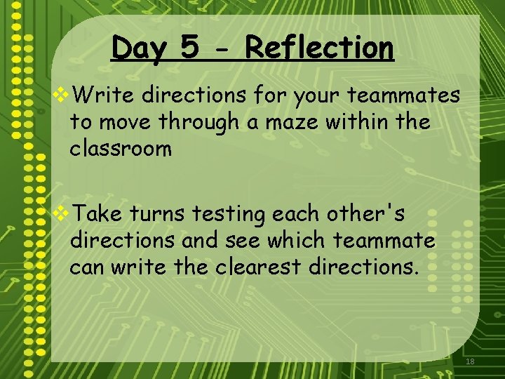 Day 5 - Reflection v. Write directions for your teammates to move through a