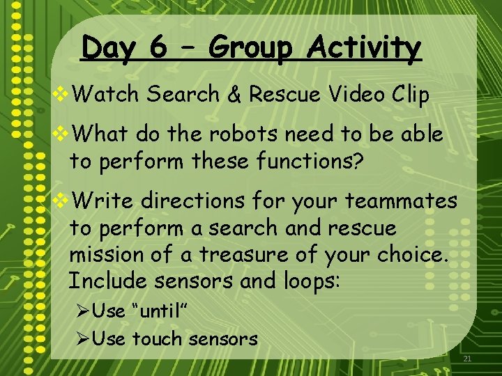 Day 6 – Group Activity v. Watch Search & Rescue Video Clip v. What