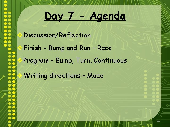 Day 7 - Agenda v Discussion/Reflection v Finish - Bump and Run – Race