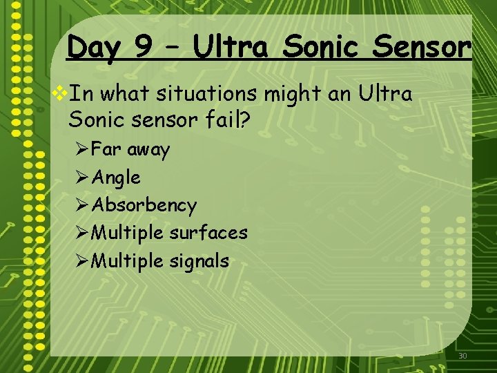 Day 9 – Ultra Sonic Sensor v. In what situations might an Ultra Sonic