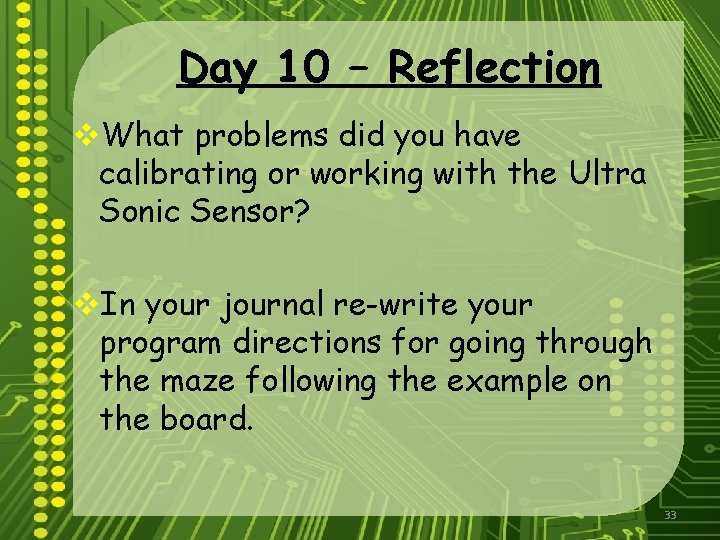 Day 10 – Reflection v. What problems did you have calibrating or working with