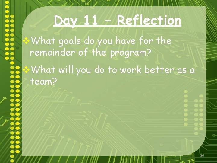 Day 11 – Reflection v. What goals do you have for the remainder of