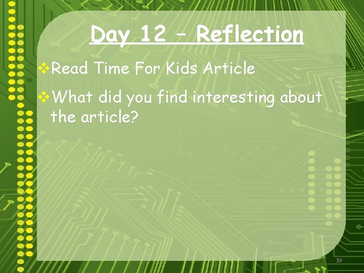 Day 12 – Reflection v. Read Time For Kids Article v. What did you