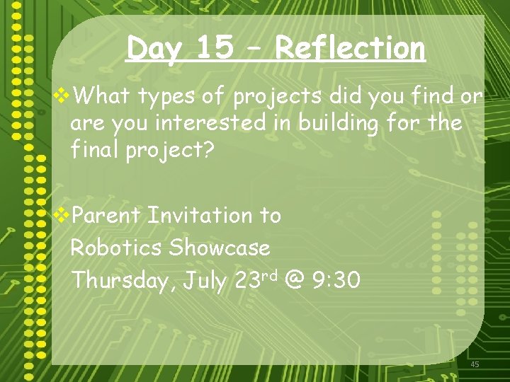 Day 15 – Reflection v. What types of projects did you find or are