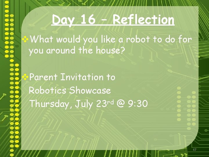 Day 16 – Reflection v. What would you like a robot to do for