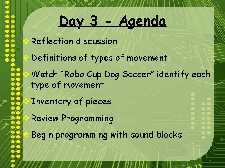 Day 3 - Agenda v Reflection discussion v Definitions of types of movement v