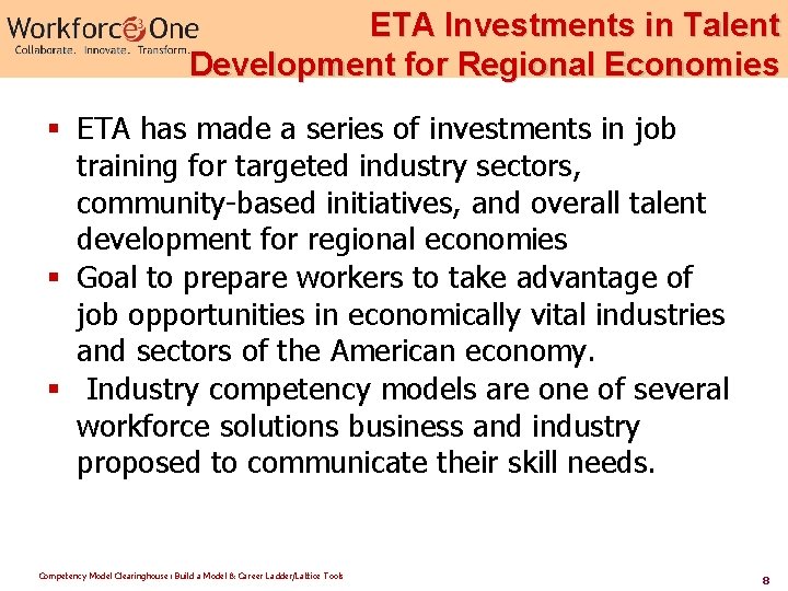 ETA Investments in Talent Development for Regional Economies § ETA has made a series
