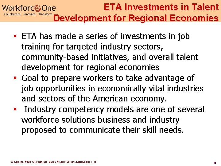 ETA Investments in Talent Development for Regional Economies § ETA has made a series ETA Investments in Talent Development for Regional Economies § ETA has made a series