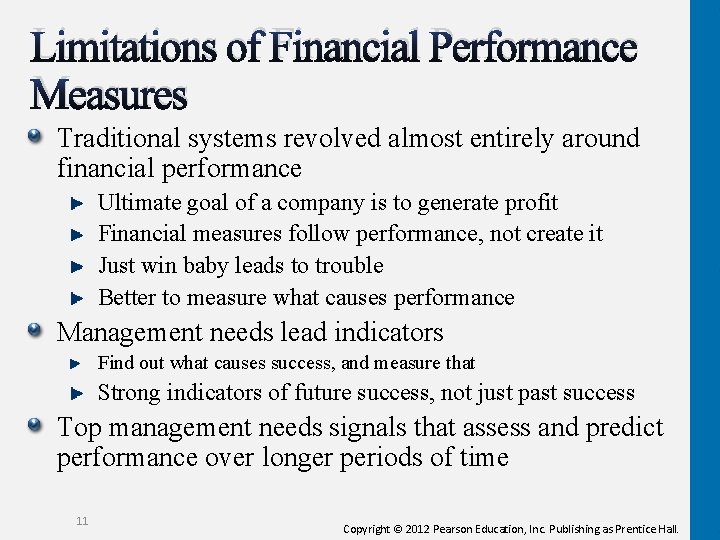 Limitations of Financial Performance Measures Traditional systems revolved almost entirely around financial performance Ultimate