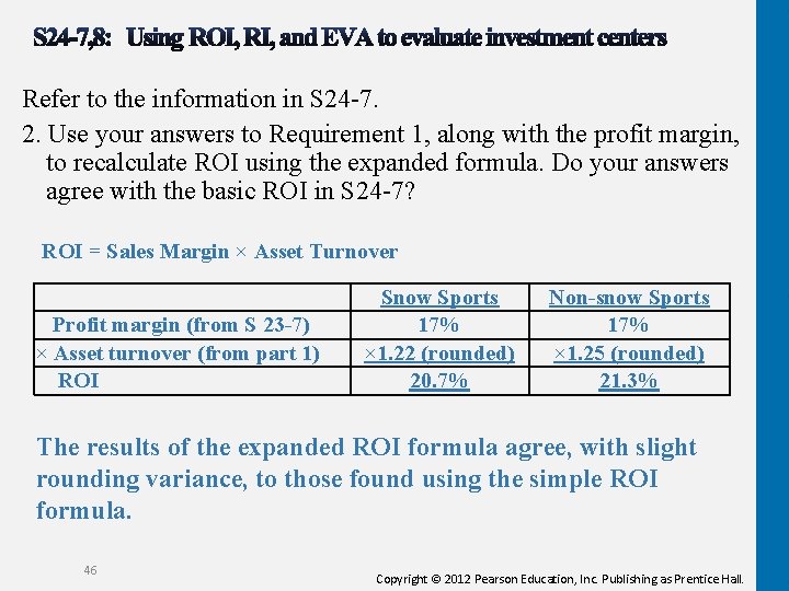 Refer to the information in S 24 -7. 2. Use your answers to Requirement