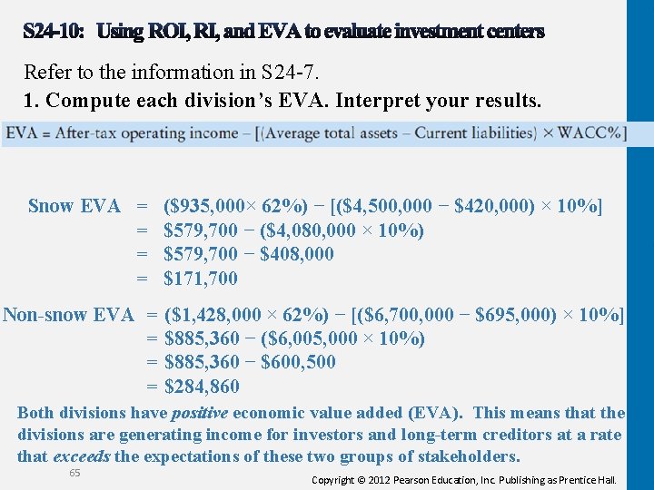 Refer to the information in S 24 -7. 1. Compute each division’s EVA. Interpret