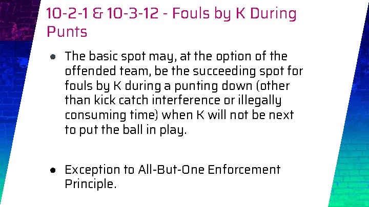 10 -2 -1 & 10 -3 -12 - Fouls by K During Punts ●