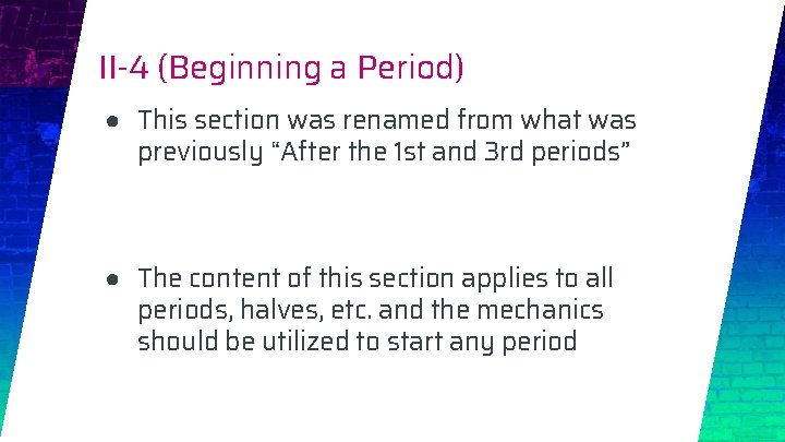 II-4 (Beginning a Period) ● This section was renamed from what was previously “After
