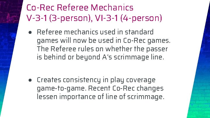 Co-Rec Referee Mechanics V-3 -1 (3 -person), VI-3 -1 (4 -person) ● Referee mechanics