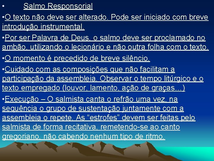  • Salmo Responsorial • O texto não deve ser alterado. Pode ser iniciado