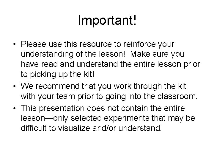 Important! • Please use this resource to reinforce your understanding of the lesson! Make