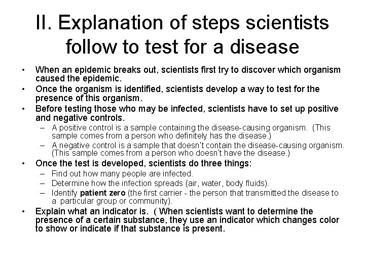 II. Explanation of steps scientists follow to test for a disease • • •
