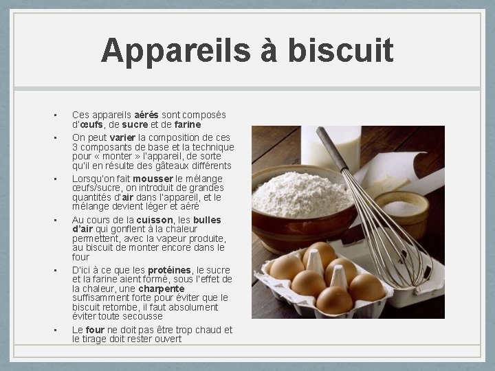 Appareils à biscuit • • • Ces appareils aérés sont composés d’œufs, de sucre