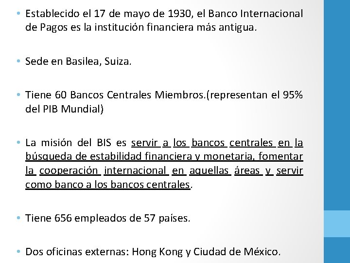 • Establecido el 17 de mayo de 1930, el Banco Internacional de Pagos