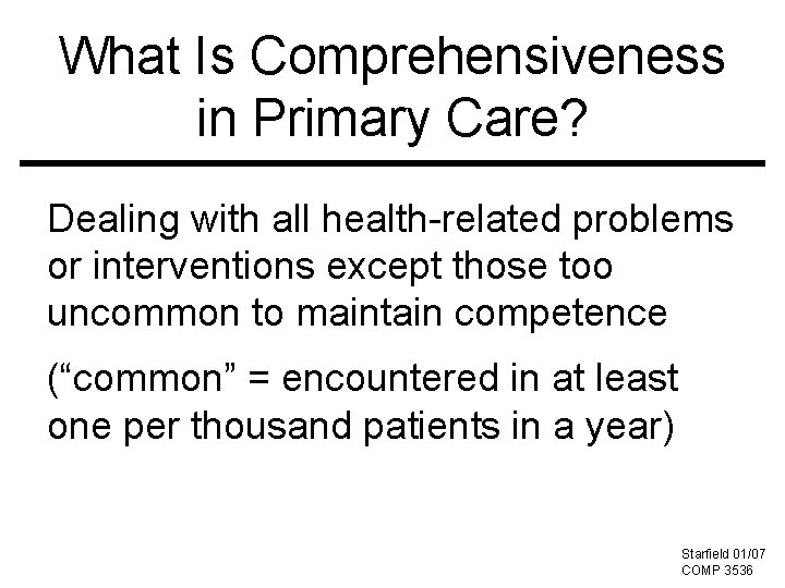 What Is Comprehensiveness in Primary Care? Dealing with all health-related problems or interventions except