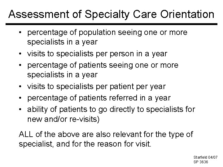 Assessment of Specialty Care Orientation • percentage of population seeing one or more specialists
