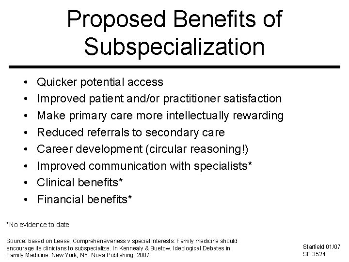 Proposed Benefits of Subspecialization • • Quicker potential access Improved patient and/or practitioner satisfaction