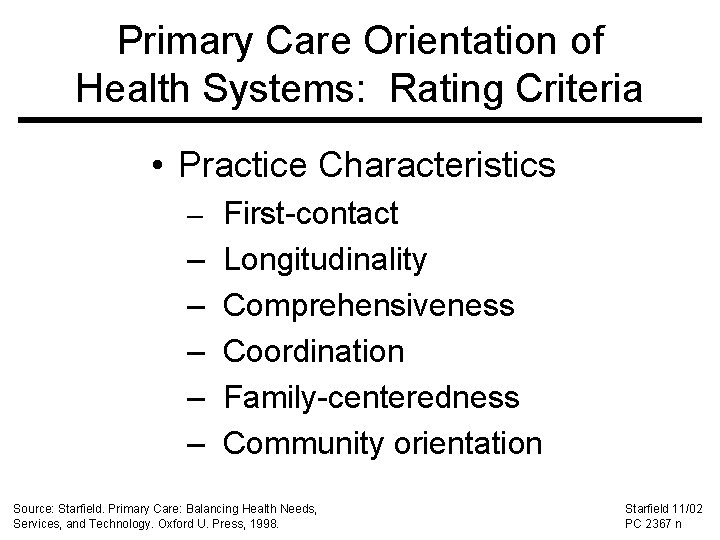 Primary Care Orientation of Health Systems: Rating Criteria • Practice Characteristics – First-contact –