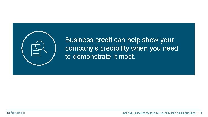 Business credit can help show your company’s credibility when you need to demonstrate it