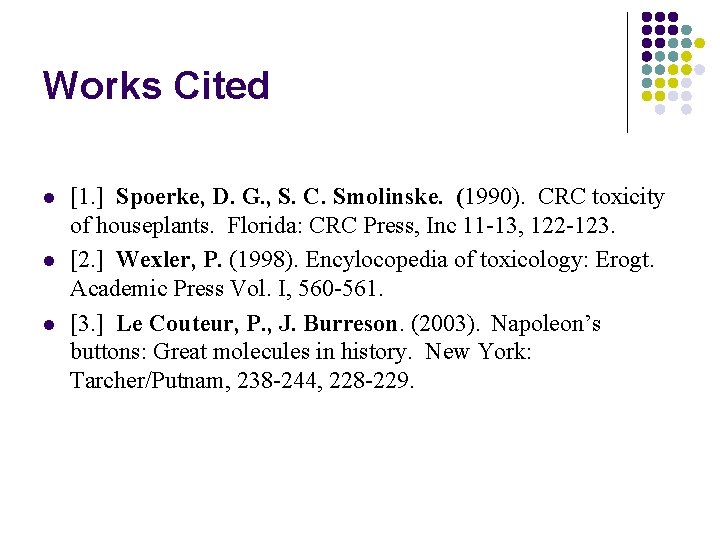 Works Cited l l l [1. ] Spoerke, D. G. , S. C. Smolinske.