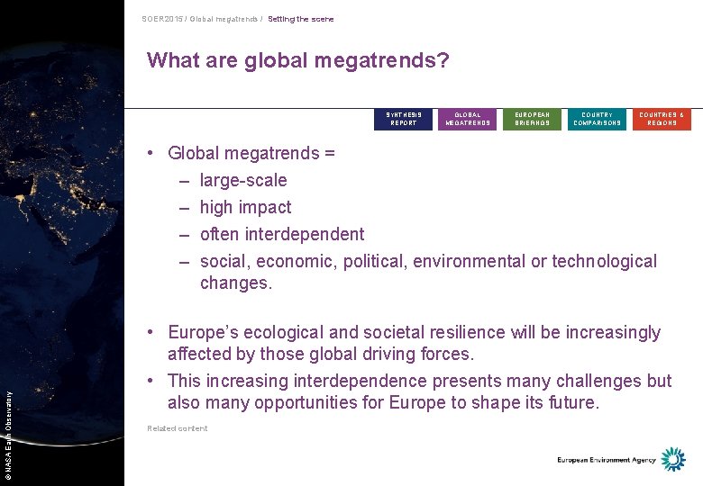 SOER 2015 / Global megatrends / Setting the scene What are global megatrends? SYNTHESIS