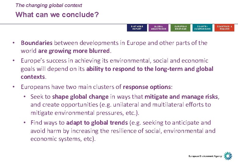 The changing global context What can we conclude? SYNTHESIS REPORT GLOBAL MEGATRENDS EUROPEAN BRIEFINGS