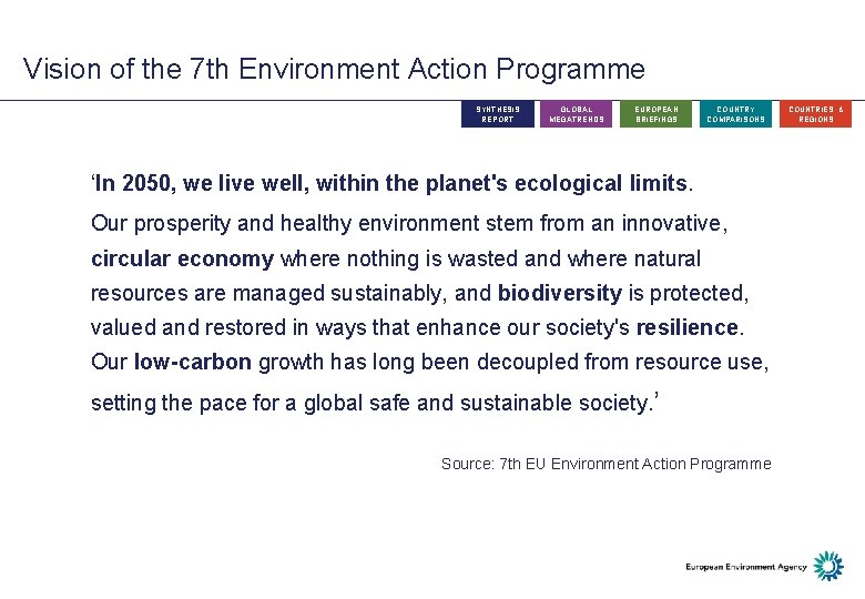 Vision of the 7 th Environment Action Programme SYNTHESIS REPORT GLOBAL MEGATRENDS EUROPEAN BRIEFINGS