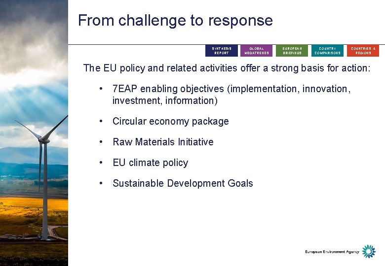 From challenge to response SYNTHESIS REPORT GLOBAL MEGATRENDS EUROPEAN BRIEFINGS COUNTRY COMPARISONS COUNTRIES &