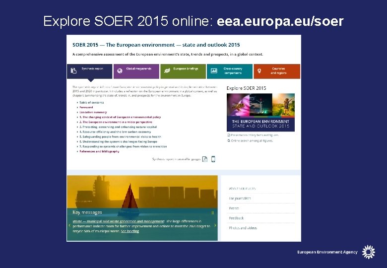 Explore SOER 2015 online: eea. europa. eu/soer 