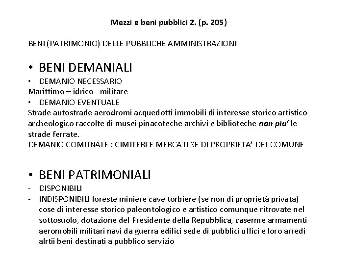 Mezzi e beni pubblici 2. (p. 205) BENI (PATRIMONIO) DELLE PUBBLICHE AMMINISTRAZIONI • BENI