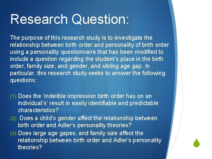 Research Question: The purpose of this research study is to investigate the relationship between